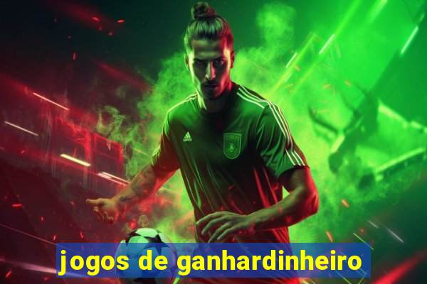 jogos de ganhardinheiro